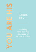 You Are His: Claiming Who You Are Because of Whose You Are - Hardcover