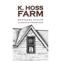 K. Hoss Farm - Hardcover