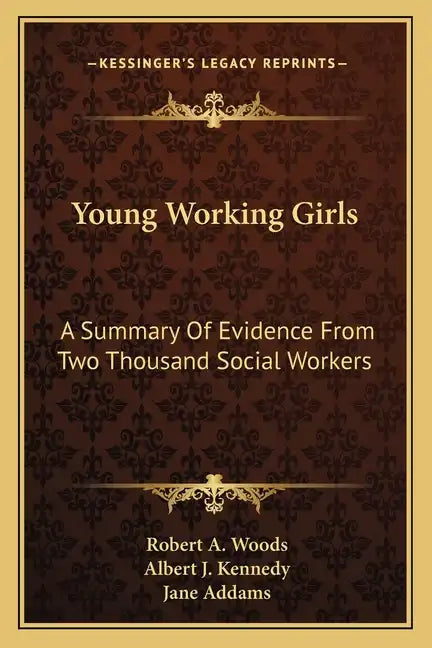 Young Working Girls: A Summary of Evidence from Two Thousand Social Workers - Paperback