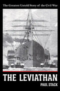 The Leviathan: The Greatest Untold Story of the Civil War - Paperback