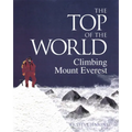 The Top of the World: Climbing Mount Everest - Paperback