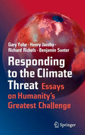 Responding to the Climate Threat: Essays on Humanity's Greatest Challenge - Hardcover