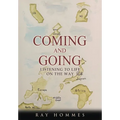Coming and Going: Listening To Life On The Way - Paperback
