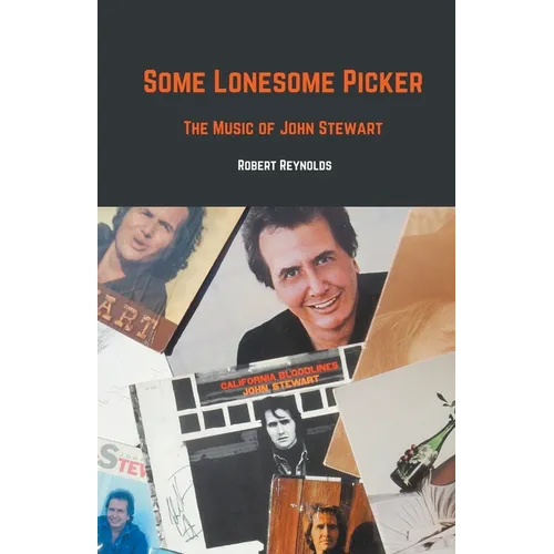Some Lonesome Picker: The Music of John Stewart - Paperback