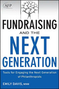 Fundraising and the Next Generation, + Website: Tools for Engaging the Next Generation of Philanthropists - Hardcover