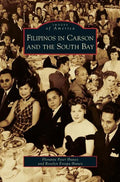 Filipinos in Carson and the South Bay - Hardcover
