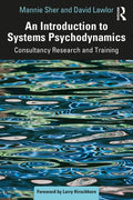 An Introduction to Systems Psychodynamics: Consultancy Research and Training - Paperback