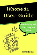 iPhone 11 User Guide: The Essential Manual How To Set Up And Start Using New iPhone - Paperback