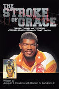 The Stroke of Grace: Trauma, Triumph and Testimony of Former NBA Player Juaquin Hawkins - Paperback