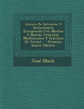 Ancora De Salvación O Devocionario Enriquecido Con Muchas Y Nuevas Oraciones, Meditaciones Y Prácticas De Virtud... - Paperback
