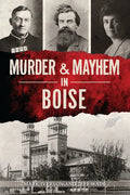 Murder & Mayhem in Boise - Paperback