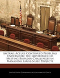 Amtrak: Acela's Continued Problems Underscore the Importance of Meeting Broader Challenges in Managing Large-Scale Projects - Paperback