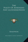 The Polity Of Athenians And Lacedaemonians - Hardcover