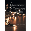 A Lonely Strand of Christmas Lights - Paperback