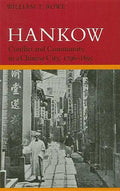Hankow: Conflict and Community in a Chinese City, 1796-1895 - Paperback