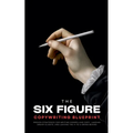 The Six-Figure Copywriting Blueprint: Proven Strategies for Writing Compelling Copy, Landing Dream Clients, and Leaving the 9-to-5 Grind Behind - Paperback
