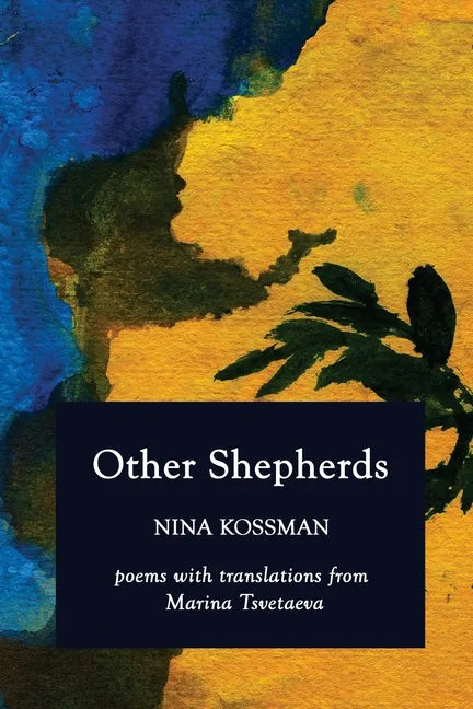 Other Shepherds: Poems with Translations from Marina Tsvetaeva - Paperback