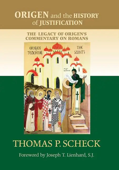 Origen and the History of Justification: The Legacy of Origen's Commentary on Romans - Paperback