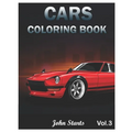 Cars Coloring Book: Muscle cars coloring book for Men and Women 40 Car Designs Coloring Pages (Volume 3) - Paperback