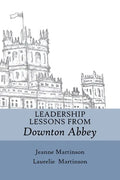 Leadership Lessons From Downton Abbey - Paperback