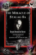 The Miracle of Stalag 8a - Beauty Beyond the Horror: Olivier Messiaen and the Quartet for the End of Time - Paperback