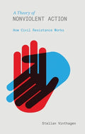 A Theory of Nonviolent Action: How Civil Resistance Works - Paperback