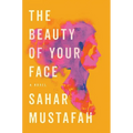 The Beauty of Your Face - Hardcover