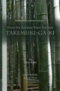 From the Bamboo-View Pavilion: Takemuki-ga-ki - Paperback