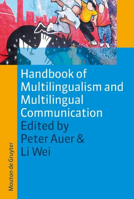 Handbook of Multilingualism and Multilingual Communication - Paperback