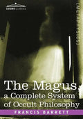 The Magus, a Complete System of Occult Philosophy - Paperback