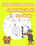 Pirate Treasure Activity Book For Kids: Kids Activities Book with Fun and Challenge in pirate theme: Trace Lines numbers and Letters, Coloring, Count - Paperback