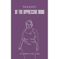Thoughts of the Oppressive Mind - Paperback
