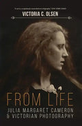 From Life: Julia Margaret Cameron and Victorian Photography - Paperback