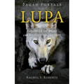 Pagan Portals - Lupa: She-Wolf of Rome and Mother of Destiny - Paperback