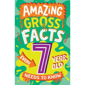 Amazing Gross Facts Every 7 Year Old Needs to Know - Paperback