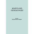 Maryland Genealogies. a Consolidation of Articles from the Maryland Historical Magazine. in Two Volumes. Volume I (Families Abington - Gist) - Paperback
