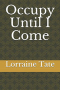 Occupy Until I Come - Paperback
