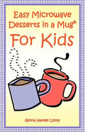 Easy Microwave Desserts In A Mug For Kids - Paperback