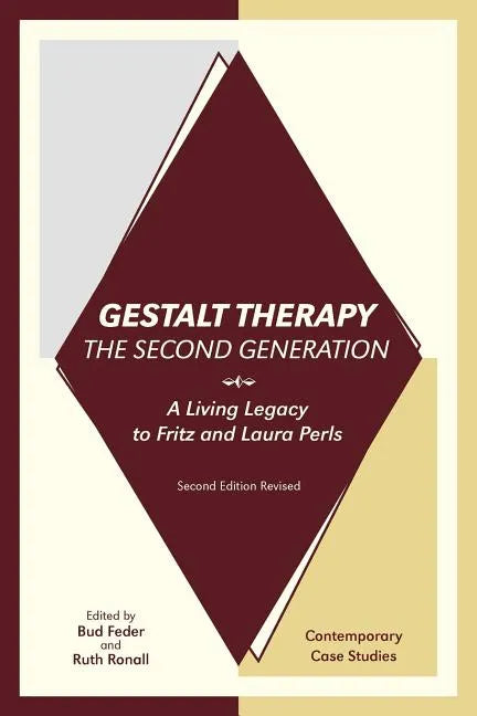 Gestalt Therapy, the Second Generation: A Living Legacy to Fritz and Laura Perls - Paperback