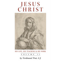 Jesus Christ (His Life, His Teaching, and His Work): Vol. 2 - Paperback