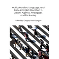 Multiculturalism, Language, and Race in English Education in Japan: Agency, Pedagogy, and Reckoning - Paperback