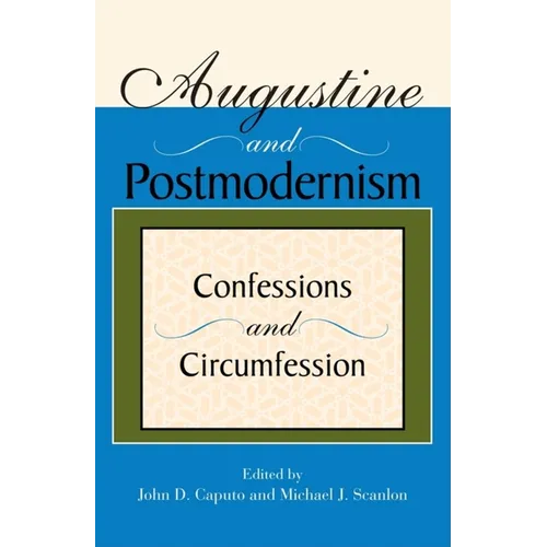 Augustine and Postmodernism: Confessions and Circumfession - Paperback