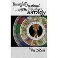 The Beautifully Rational Philosophy of Astrology - Paperback