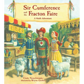 Sir Cumference and the Fracton Faire: A Math Adventure - Hardcover