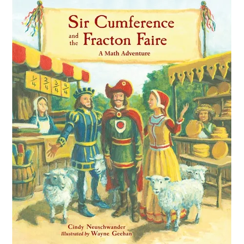 Sir Cumference and the Fracton Faire: A Math Adventure - Hardcover