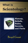 What Is Scientology?: History, Beliefs, Rules, Secrets and Facts - Paperback