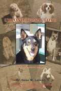 Unconditional Love: It's All About Dogs - Paperback