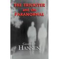 The Trickster and the Paranormal - Paperback