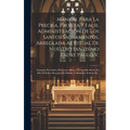 Manual Para La Precisa, Pronta Y Facil Administración De Los Santos Sacramentos, Arreglada Al Ritual De Nuestro Santisimo Padre Paulo V.: Formado Por - Hardcover