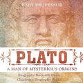 Plato: A Man of Mysterious Origins - Biography Book 4th Grade Children's Biography Books - Paperback
